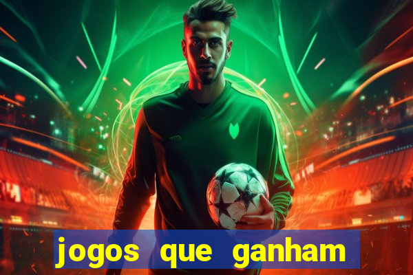 jogos que ganham dinheiro de verdade